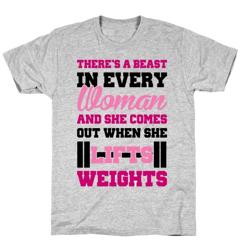 There's A Beast In Every Woman T-Shirt