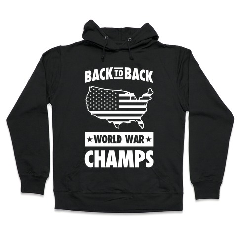 america back to back world war champs hoodie