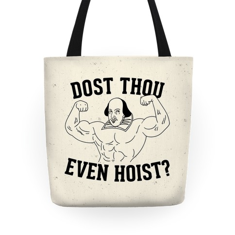Dost Thou Even Hoist? Tote