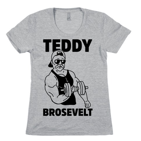 Teddy Brosevelt Womens T-Shirt