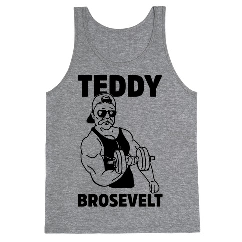 Teddy Brosevelt Tank Top