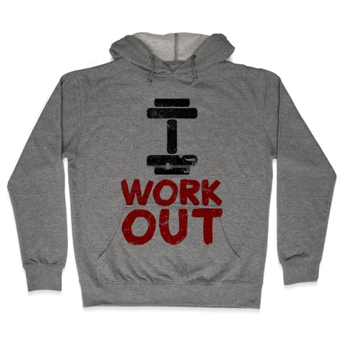 I Workout Hooded Sweatshirt
