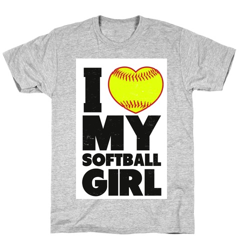 I Love My Softball Girl (Baseball Shirt) T-Shirt