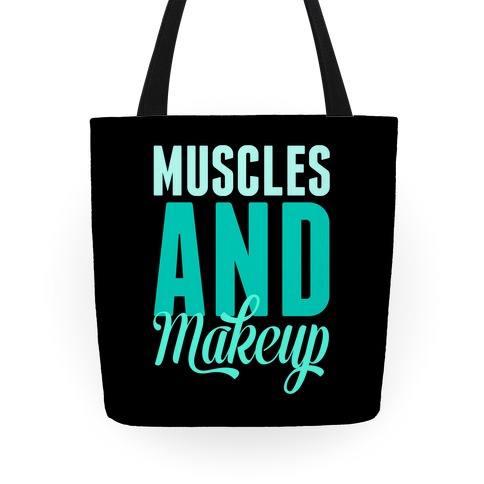 Muscles and Makeup Tote