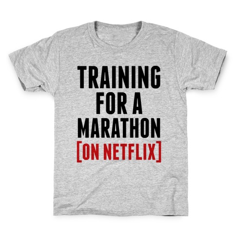 Training for a Marathon (On Netflix) Kids T-Shirt