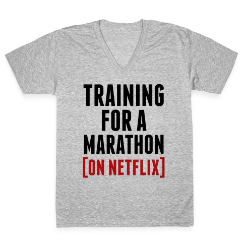 Training for a Marathon (On Netflix) V-Neck Tee Shirt