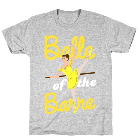 Belle of the Barre T-Shirt