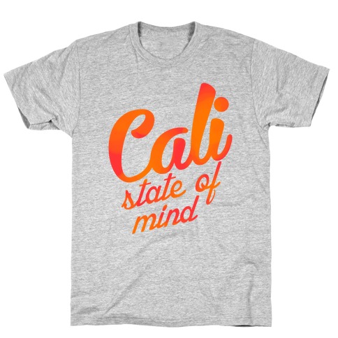 Cali State Of Mind T Shirts Merica Made