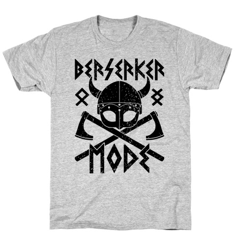Berserker Mode T-Shirt