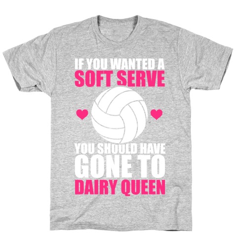 If You Wanted A Soft Serve T-Shirt