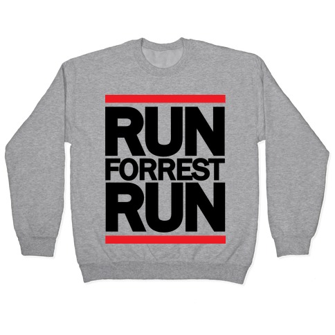 Run Forrest Run Pullover