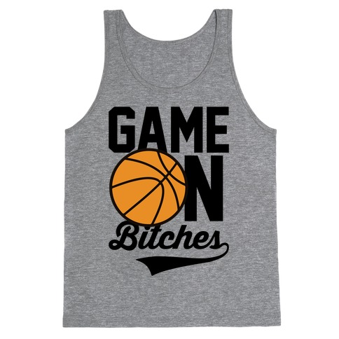 Game On Bitches Basketball Tank Top