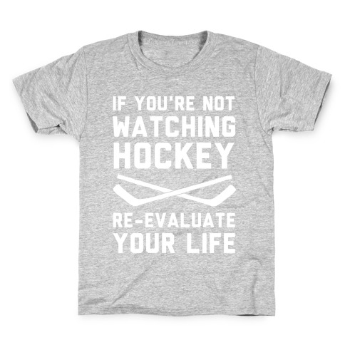 If You're Not Watching Hockey Kids T-Shirt