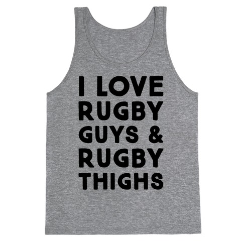 I Love Rugby Guys & Rugby Thighs Tank Top
