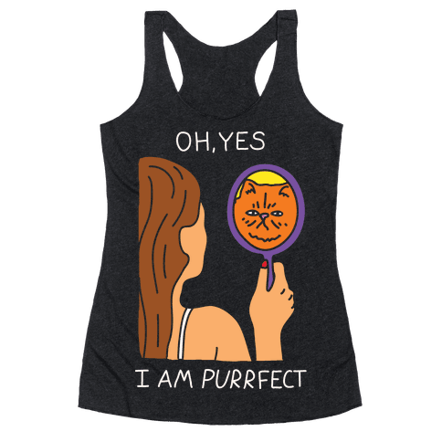 Oh Yes I Am Purrfect - T-Shirt - HUMAN
