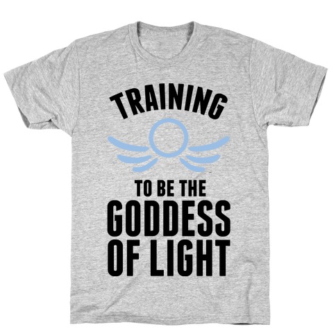 Training To Be The Goddess Of Light T-Shirt