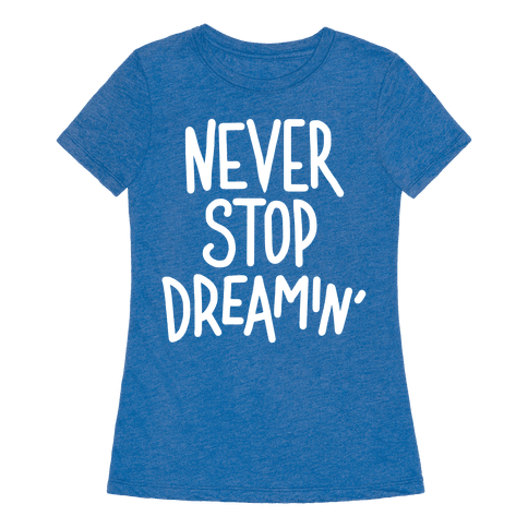 HUMAN - Never Stop Dreamin' - Clothing | Tee