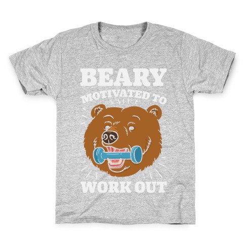 Beary Motivated To Work Out Kids T-Shirt