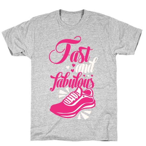Fast and Fabulous T-Shirt