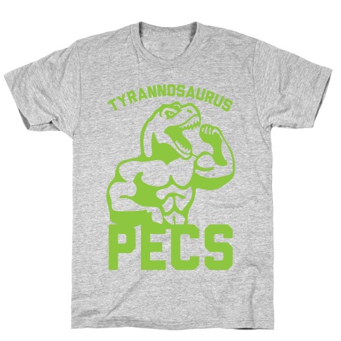 Tyrannosaurus Pecs T-Shirt