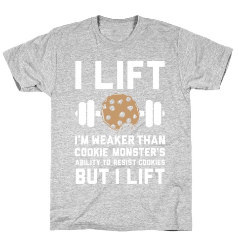 I Lift T-Shirt