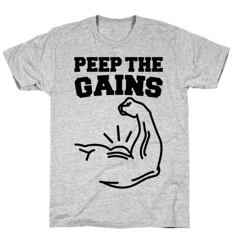 Peep The Gains T-Shirt