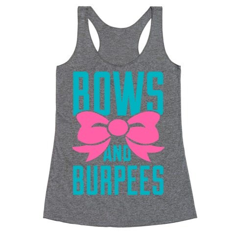 Bows and Burpees Racerback Tank Top