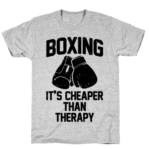Boxing It's Cheaper Than Therapy T-Shirt
