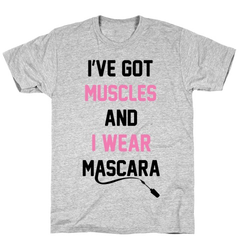 Muscles and Mascara T-Shirt