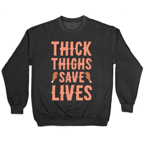 Thick Thighs Save Lives - Turkey Pullover