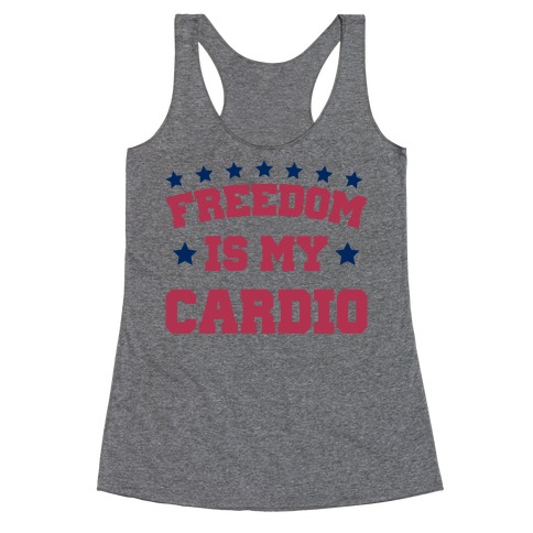 Freedom Is My Cardio Racerback Tank Top