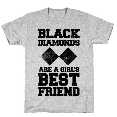 Black Diamonds Are A Girl's Best Friend T-Shirt