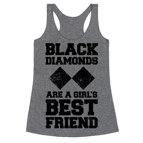 Black Diamonds Are A Girl's Best Friend Racerback Tank Top