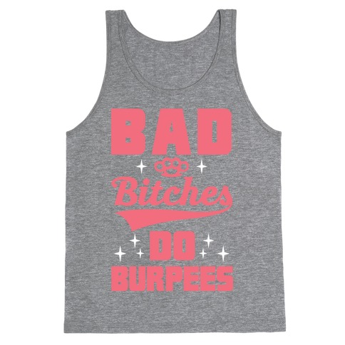 Bad Bitches Do Burpees Tank Top