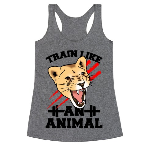 Train Like an Animal (athletic) Racerback Tank Top