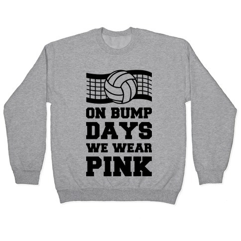 On Bump Days We Wear Pink Pullover