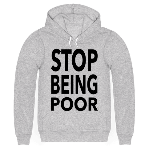 HUMAN - Stop Being Poor - Clothing | Hoodie - 484 x 484 png 80kB