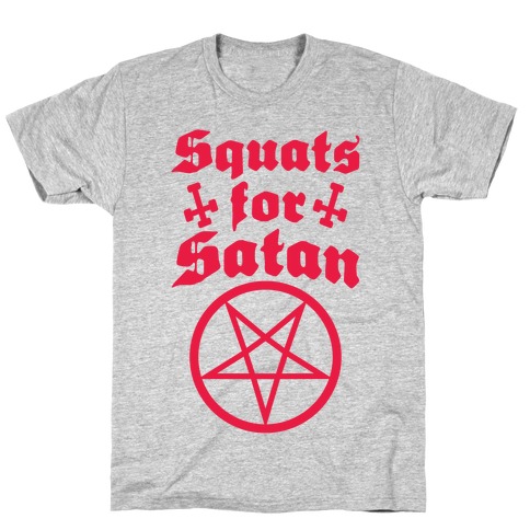 Squats For Satan T-Shirt