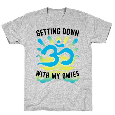 Getting Down With My Omies T-Shirt