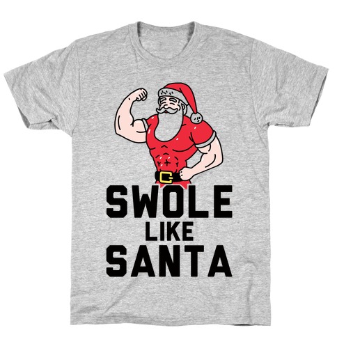 Swole Like Santa T-Shirt