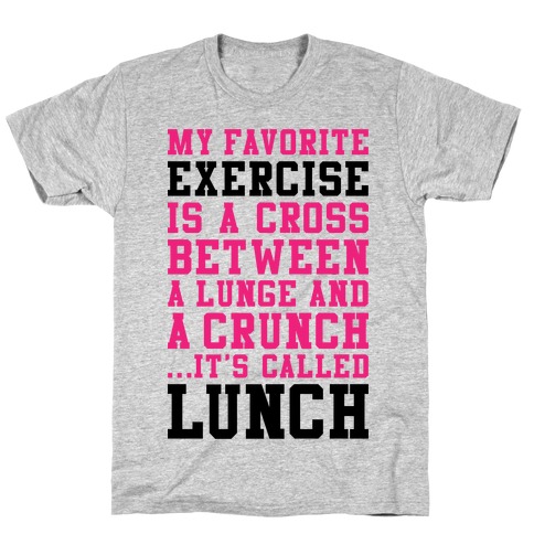 Lunge Crunch Lunch T-Shirt