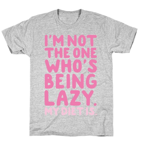 Lazy Diet T-Shirt