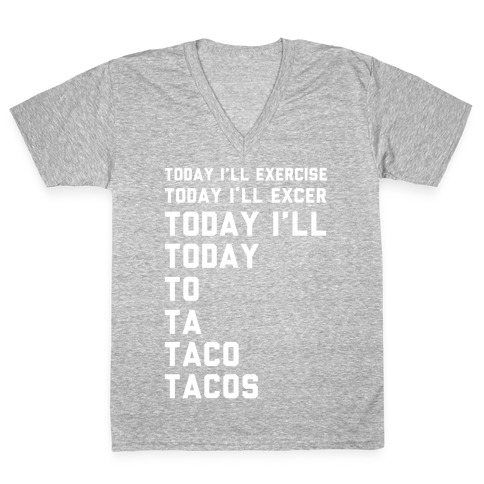 Today I'll Exercise Tacos V-Neck Tee Shirt