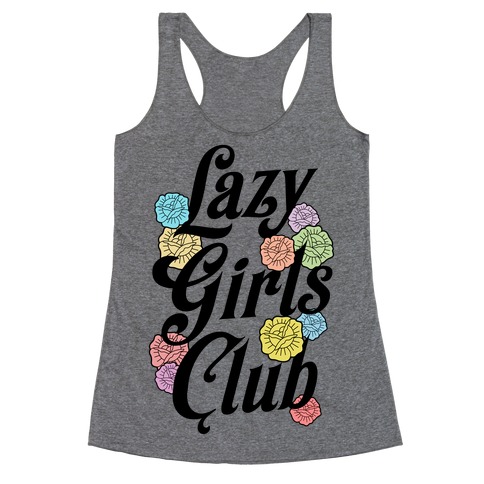 Lazy Girls Club Racerback Tank Top
