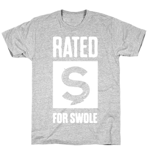 Rated S for Swole T-Shirt