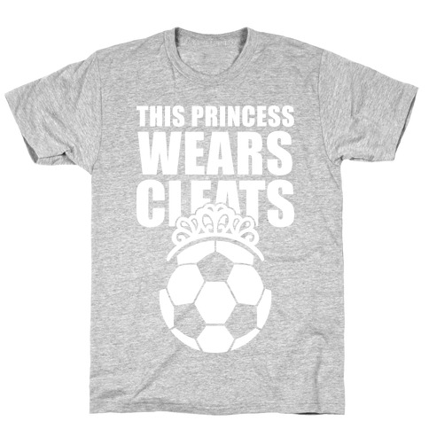 This Princess Wears Cleats (Soccer) T-Shirt