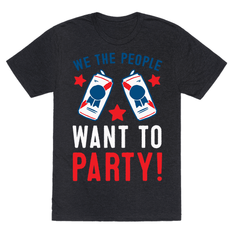 we the people like to party shirt