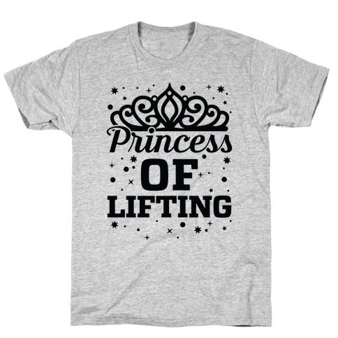 Princess Of Lifting T-Shirt