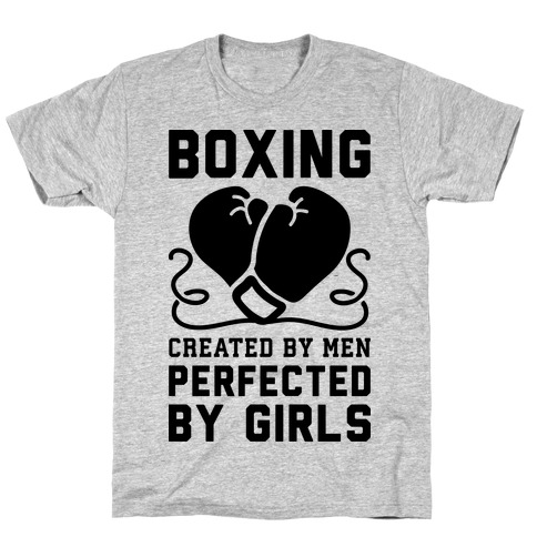Boxing Created By Men Perfected By Girls T-Shirt