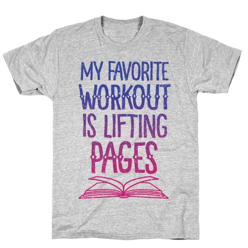 My Favorite Workout is Lifting Pages T-Shirt
